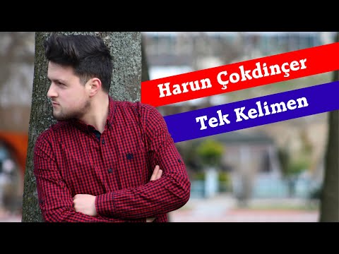 Harun Çokdinçer - Tek Kelimen (Official Lyric Video)