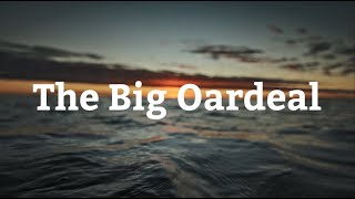 The Big Oardeal - the World's Toughest Row
