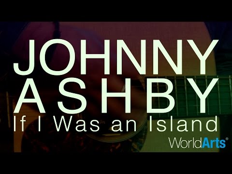 Johnny Ashby LIVE on the WorldArts Stage - "If I Was an Island"