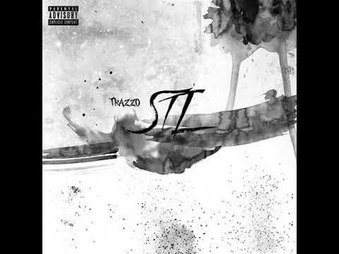 Trazzo - STL (Prod. By RicoGotThatFye)