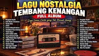 Download lagu LAGU NOSTALGIA TEMBANG KENANGAN FULL ALBUM 🎶 BIKIN HATI ADEM mp3