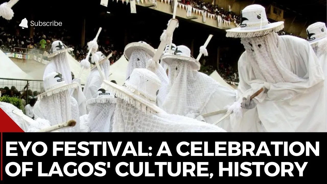 Eyo Festival: A Celebration of Lagos' Rich Culture and History