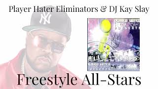 Player Hater Eliminators &amp; DJ Kay Slay - Freestyle All-Stars
