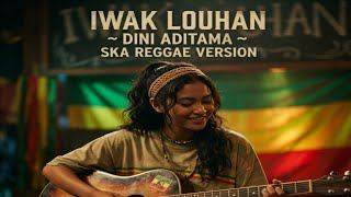 Download lagu Iwak Louhan – Dini Aditama | Ska Reggae Cover Version mp3 Download lagu Iwak Louhan – Dini Aditama | Ska Reggae Cover Version mp3