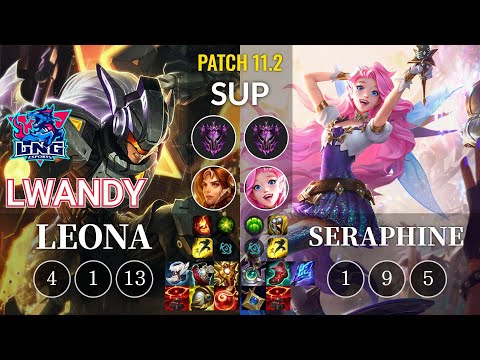 LNG lwandy Leona vs Seraphine Sup - KR Patch 11.2