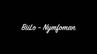 BiiLo - Nymfoman