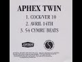 Aphex Twin – Cock/Ver 10