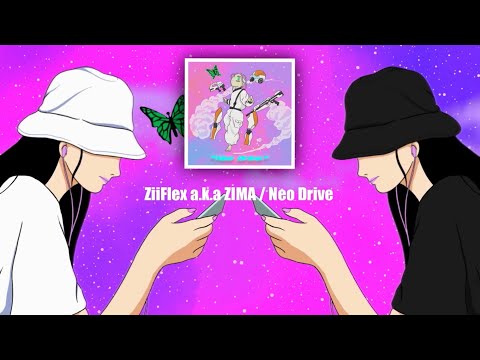 ZiiFlex a.k.a ZIMA - Neo Drive (Official Audio)