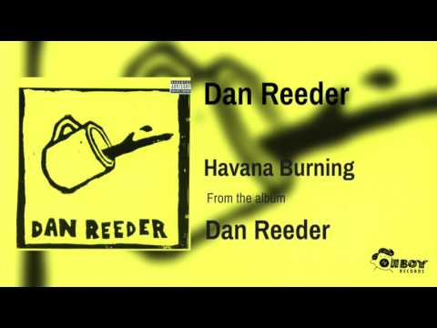 Havana burning - Dan Reeder