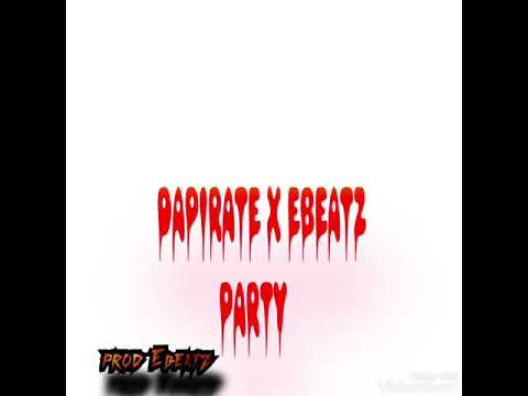 Party- Dapirate x Ebeatz