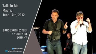 Bruce Springsteen &amp; Southside Johnny | Talk To Me - Madrid - 17/06/2012 (Multicam/Dubbed)