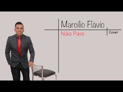 Não Pare (COVER) - Marcílio Flávio