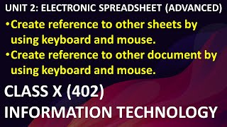UNIT-2 | ELECTRONIC SPREADSHEET | CREATE REFERENCE TO OTHER SHEET/DOCUMENT BY MOUSE/KEYBOARD | X-402