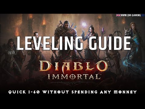 Leveling guide diablo immortal, to quickly reach level 60 without spending any monney