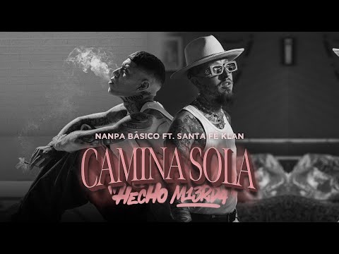 Nanpa Básico ft. Santa Fe Klan  - Camina Sola (Video Oficial)