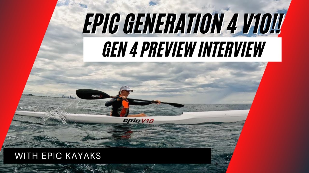 V10 Generation 4 Surfski Preview with Epic Kayaks