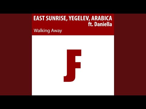 Walking Away feat. Daniella (East Sunrise Radio Mix)