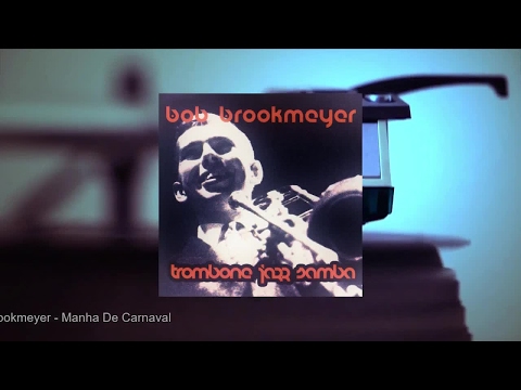 Bob Brookmeyer - Trombone Jazz Samba (Remastered) (Full Album)