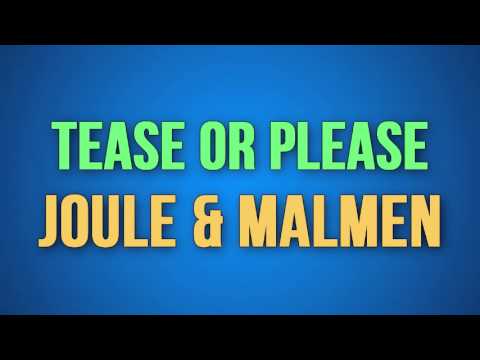 Joule & Malmen - Tease Or Please