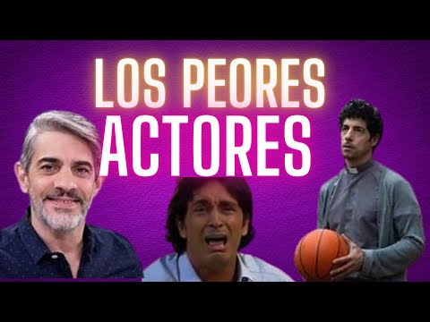 Los peores actores de Argentina.