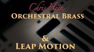 Chris Hein - Orchestral Brass & Leap Motion controller