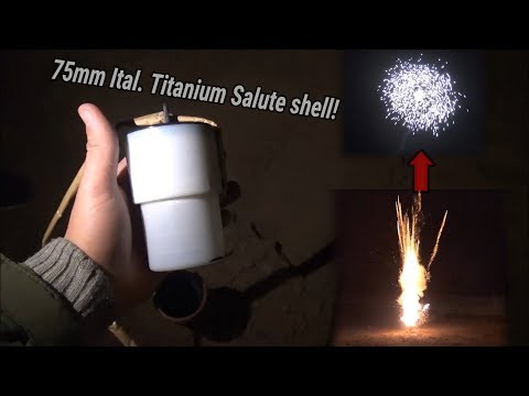 Colpo Scuro al Titanio Cal. 75mm - 3" Inch Italian Titanium Salute Shell - Blitzknallbombe [Full HD]