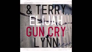 ELIJAH &amp; TERRY LYNN - GUN CRY