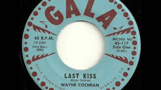 Wayne Cochran - Last Kiss - FIRST PRESS - GALA 117