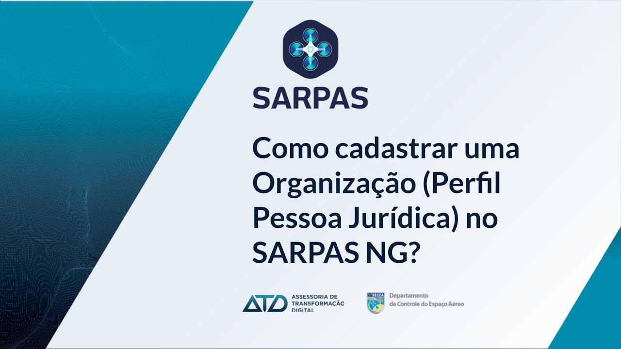 Como cadastrar uma Organização (Perfil Pessoa Jurídica) no SARPAS NG