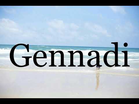 How To Pronounce Gennadi🌈🌈🌈🌈🌈🌈Pronunciation Of Gennadi