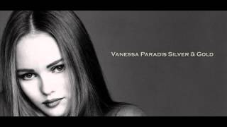 Vanessa Paradis - Silver And Gold