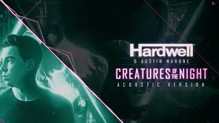 Hardwell &amp; Austin Mahone - Creatures Of The Night (Acoustic Mix)