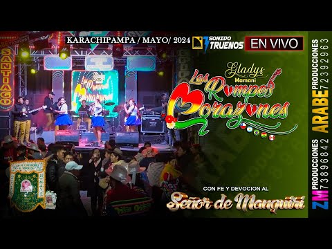 LAS ROMPE CORAZONES en Vivo 2024 / Karachipampa / R. del Señor de Manquiri / ZM PRODUCCIONES