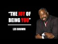 THE JOY OF BEING YOU | Les Brown | The Most Powerful Motivational Video | Knowledge Central