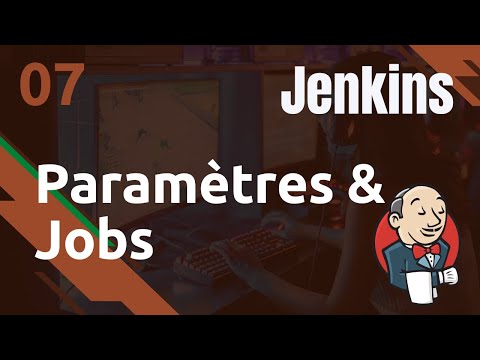 JENKINS 7 PARAMETRES DE JOB