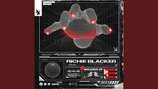 Richie Blacker - Wizards Of E (Extended Mix) video