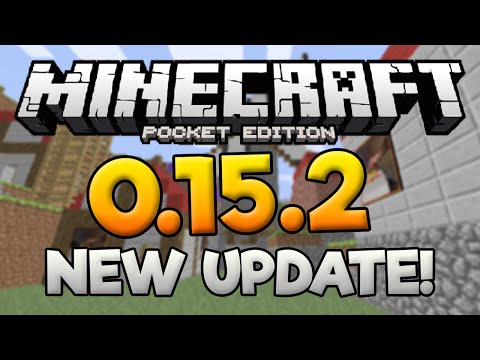 MCPE 0.15.2 UPDATE! - Multiplayer & Bug Fix Update - Minecraft PE (Pocket Edition)
