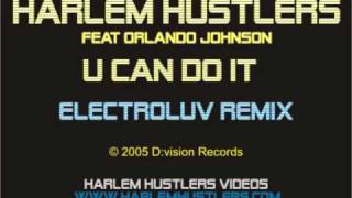 Harlem Hustlers - U Can Do It (Electroluv Remix)