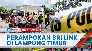 Kronologi Pelaku Rampok Rp 50 Juta BRI Link di Lampung Timur, Awalnya Ingin Ambil Uang Rp 100 Juta