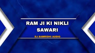 Download lagu DJ SAMRIDHI AUDIO || RAM JI KI NIKLI SAWARI DROP MIX PRIVATE EDIT PRIVATE TRACK RHYTHM REMIX EDM MIX mp3