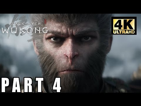 BLACK MYTH WUKONG Gameplay Walkthrough Part 4 (FULL GAME 4K 60FPS) No Commentary