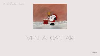 Ven a Cantar Lyrics English Translation