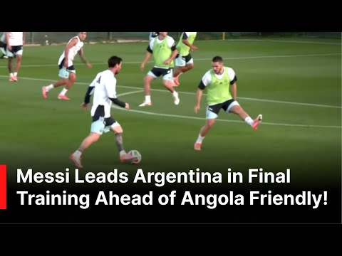 WATCH: Argentina National Team Train in Alicante Ahead of Friendly vs Angola | Messi in Action |AD1Z