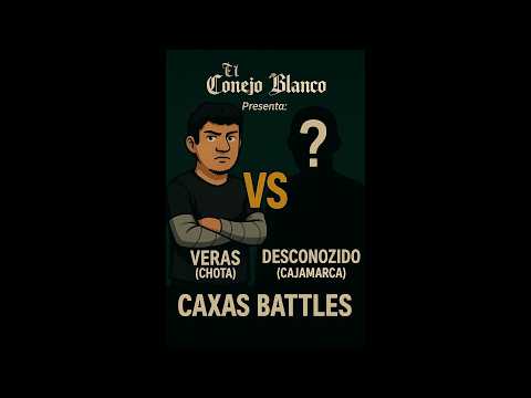 CAXAS BATTLES _VERAS (CHOTA) VS DESCONOZIDO (CAJAMARCA)_13/09/2025