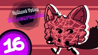 Valiant Vying Reincarnated -- Episode 16