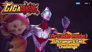 GIGABASH | Arcade Mode | Ultraman & Emi Challenge | Gameplay