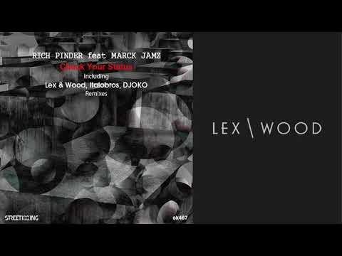 Rich Pinder ft. Marck Jamz - Check Your Status (Lex & Wood Remix) [King Street Sounds]