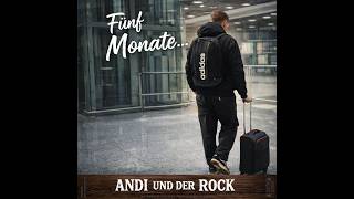 5 Monate – Andi und der Rock (Offizielles Musikvideo)