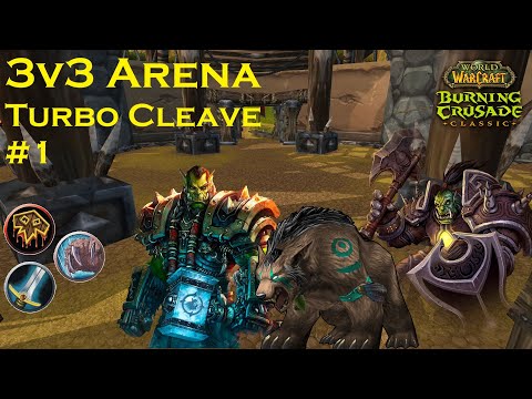TBC Classic 3v3 Arena - Turbo Cleave (Warrior, Shaman, Druid) #1