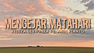 Download lagu Keisya Levronka, Andi Rianto - Mengejar Matahari (Normal Reverb) TikTok Ver (Tetes Air Mata) mp3 Download lagu Keisya Levronka, Andi Rianto - Mengejar Matahari (Normal Reverb) TikTok Ver (Tetes Air Mata) mp3